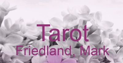 Tarot Friedland, Mark | Top-Experten für Kartenlegen, Wahrsagen, Hellsehen, Zukunftsdeutung. Tarot Friedland, Mark | Top-Experten für Kartenlegen, Wahrsagen, Hellsehen, Zukunftsdeutung.